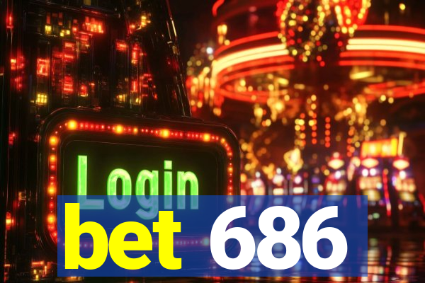 bet 686